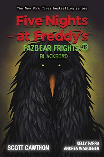 9781338703894: Blackbird (Five Nights at Freddy's: Fazbear Frights #6): Volume 6 (Five Nights at Freddy's, 6)