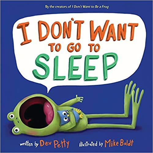 Stock image for I Don't Want To Go To Sleep for sale by SecondSale