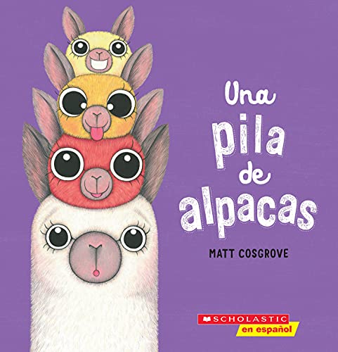 Imagen de archivo de Una pila de alpacas (A Stack of Alpacas) (Scolastic en espanol) (Spanish Edition) a la venta por BooksRun