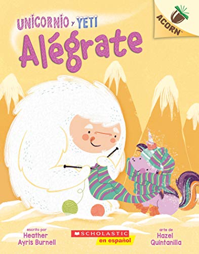 Stock image for Unicornio y Yeti 4: Al?grate (Cheer Up): Un libro de la serie Acorn (4) (Spanish Edition) for sale by SecondSale