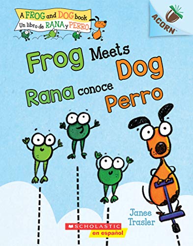 9781338715514: Frog Meets Dog / Rana conoce Perro (Bilingual): Un libro de la serie Acorn (Frog and Dog) (Spanish Edition)