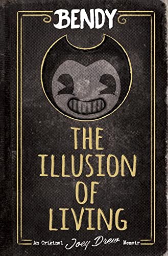 Stock image for Bendy: The Illusion of Living for sale by Half Price Books Inc.