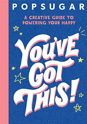 Stock image for You've Got This! (POPSUGAR) for sale by SecondSale