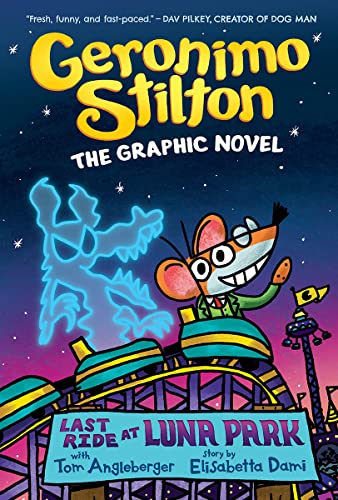 Beispielbild fr Last Ride at Luna Park: a Graphic Novel (Geronimo Stilton #4) zum Verkauf von Better World Books