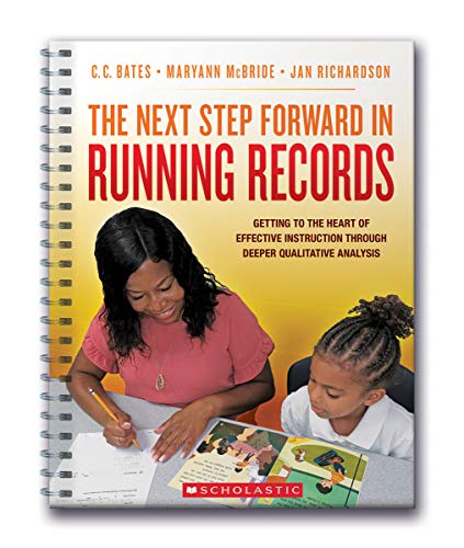 9781338732856: The Next Step Forward in Running Records: Getting to the Heart of Effective Instruction Through Deeper Qualitative Analysis