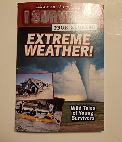 Stock image for I survived Extreme Weather! / True Stories for sale by SecondSale