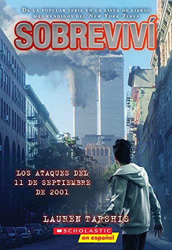 9781338746013: Sobreviv los ataques del 11 de septiembre de 2001 / I Survived the Attacks of September 11, 2001 (Sobreviv / I Survived, 6)