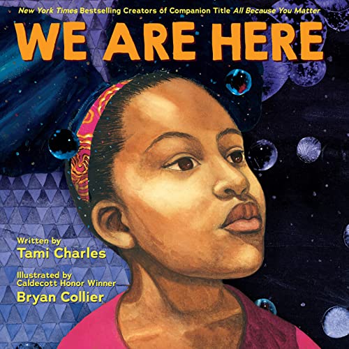 Stock image for We Are Here (an All Because You Matter Book) for sale by ThriftBooks-Dallas