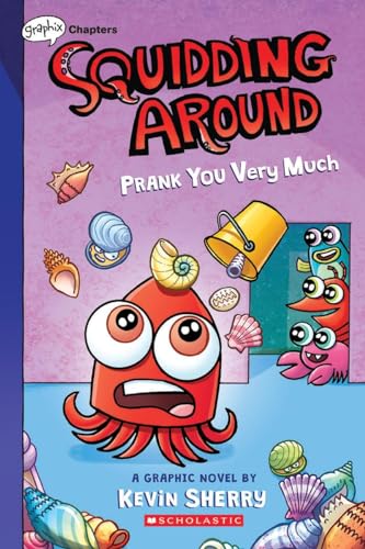 9781338755626: Prank You Very Much: A Graphix Chapters Book (Squidding Around #3)