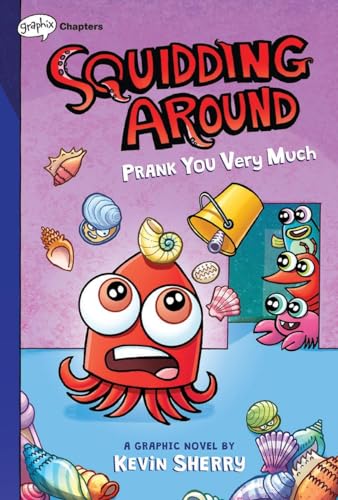 9781338755633: Prank You Very Much: A Graphix Chapters Book (Squidding Around #3)