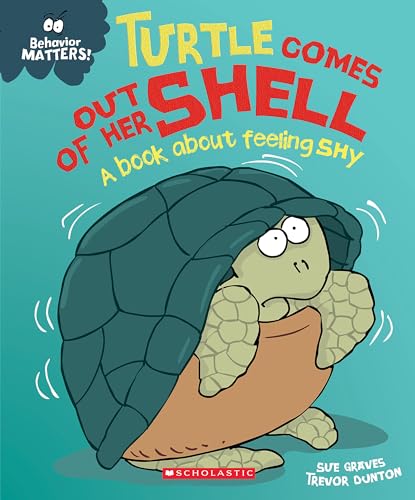 Beispielbild fr Turtle Comes Out of Her Shell (Behavior Matters): A Book about Feeling Shy zum Verkauf von SecondSale