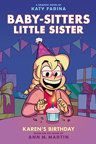 Stock image for Karen's Birthday: A Graphic Novel (Baby-Sitters Little Sister #6) (Baby-Sitters Little Sister Graphix) for sale by GF Books, Inc.