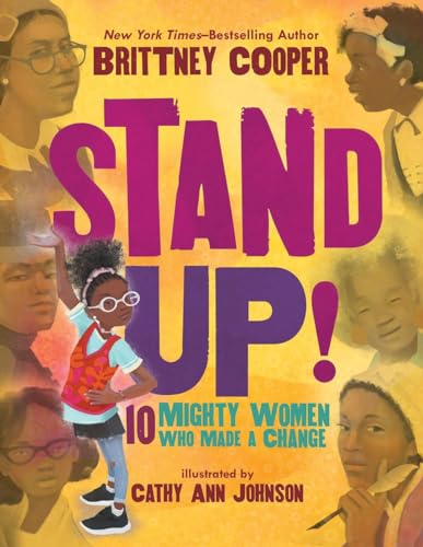 Beispielbild fr Stand Up!: 10 Mighty Women Who Made a Change zum Verkauf von Goodwill Books