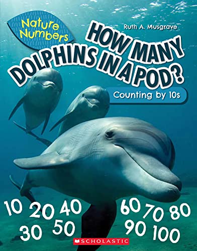 Stock image for How Many Dolphins In a Pod?: Counting By 10's (Nature Numbers): Counting By 10's for sale by SecondSale