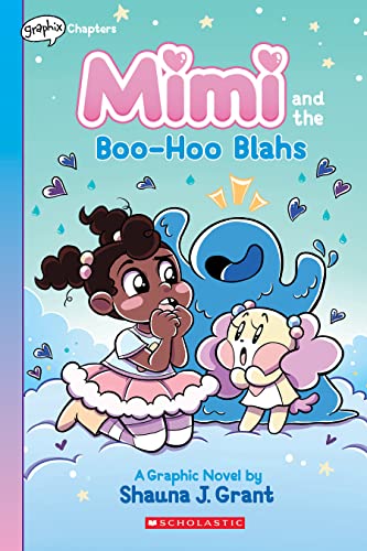 Stock image for Mimi and the Boo-Hoo Blahs: A Graphix Chapters Book (Mimi #2) for sale by -OnTimeBooks-