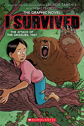 Stock image for I Survived the Attack of the Grizzlies, 1967: A Graphic Novel (I Survived Graphic Novel #5) (I Survived Graphix) for sale by -OnTimeBooks-