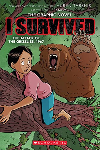 Beispielbild fr I Survived the Attack of the Grizzlies, 1967: A Graphic Novel (I Survived Graphic Novel #5) zum Verkauf von Blackwell's