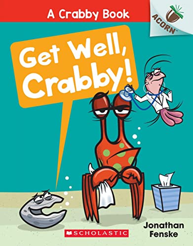 Beispielbild fr Get Well, Crabby!: An Acorn Book (A Crabby Book #4) zum Verkauf von Gulf Coast Books