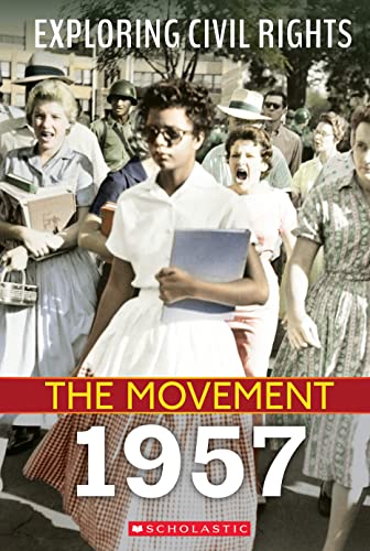 9781338769753: The Movement 1957 (Exploring Civil Rights)