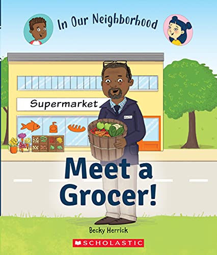 Beispielbild fr Meet a Grocer! (in Our Neighborhood) (Library Edition) zum Verkauf von Better World Books