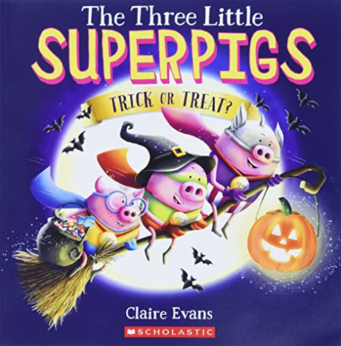 Imagen de archivo de The Three Little Superpigs: Trick or Treat? a la venta por Your Online Bookstore