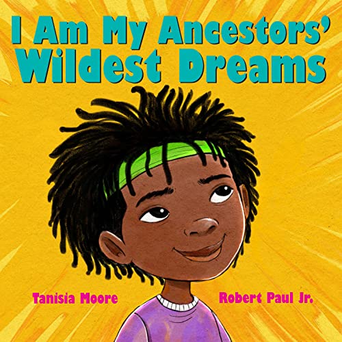 Stock image for I Am My Ancestors' Wildest Dreams for sale by ThriftBooks-Dallas