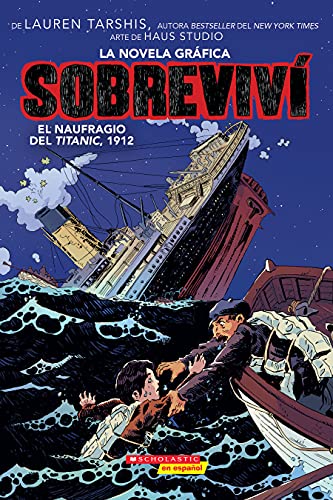 9781338789706: Sobreviv el naufragio del Titanic, 1912 (Graphix) (I Survived the Sinking of the Titanic, 1912) (Sobreviv (Graphix)) (Spanish Edition)