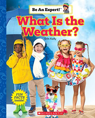 Stock image for What Is the Weather? (Be an Expert!) for sale by BooksRun