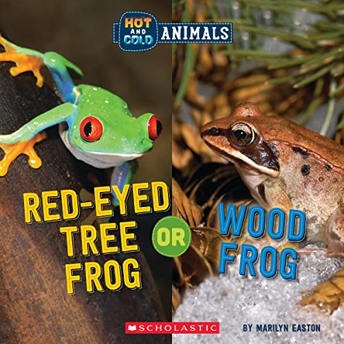 9781338799484: Red-Eyed Tree Frog or Wood Frog (Wild World) (Hot and Cold Animals)