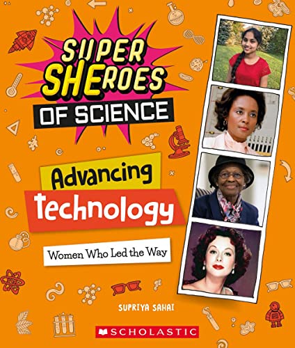 Beispielbild fr Advancing Technology: Women Who Led the Way (Super Sheroes of Science) zum Verkauf von Blackwell's