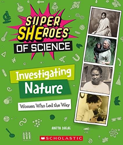 9781338800470: Investigating Nature: Women Who Led the Way (Super SHEroes of Science)