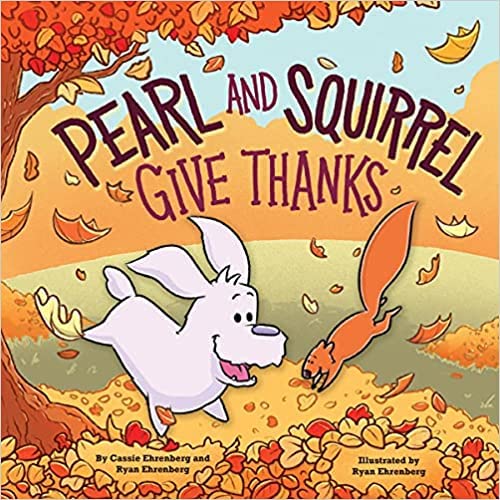Stock image for Pearl and Squirrel Give Thanks for sale by ZBK Books