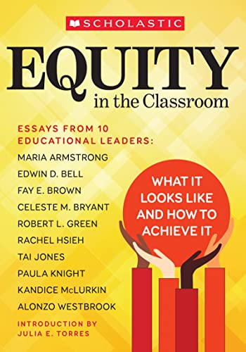 9781338807875: Equity in the Classroom: What It Looks Like and How to Achieve It