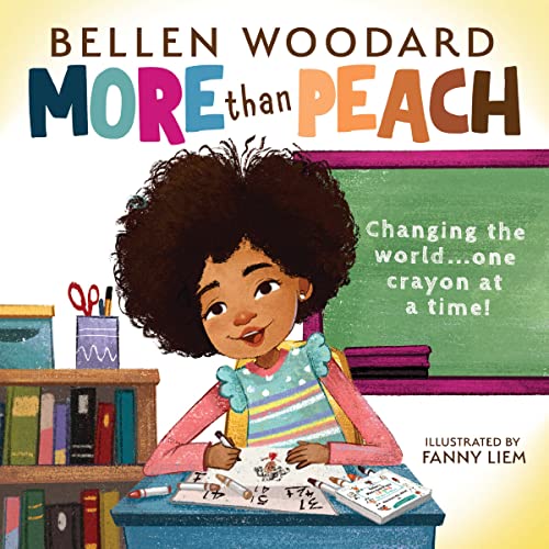 Stock image for More Than Peach (Bellen Woodard Original Picture Book) for sale by gwdetroit