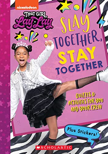 Beispielbild fr Slay Together, Stay Together: Quizzes & Activities for You and Your Crew (That Girl Lay Lay) zum Verkauf von SecondSale