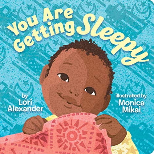 9781338814064: You Are Getting Sleepy: A gorgeous bedtime board book for little ones aged 0 to 3!