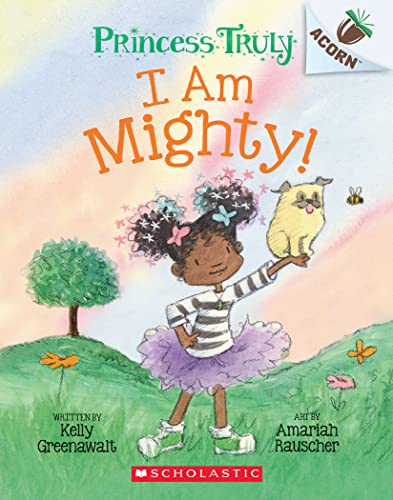 Stock image for I Am Mighty: An Acorn Book (Princess Truly #6) for sale by Jenson Books Inc