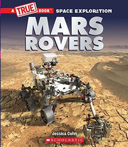 Stock image for Mars Rovers (A True Book: Space Exploration) (A True Book (Relaunch)) for sale by HPB Inc.