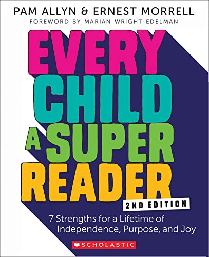 Stock image for Every Child A Super Reader, 2nd Edition: 7 Strengths for a Lifetime of Independence, Purpose, and Joy for sale by SecondSale