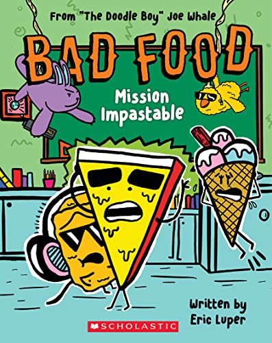 9781338835427: Mission Impastable: From “The Doodle Boy” Joe Whale (Bad Food #3)