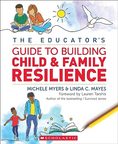 Imagen de archivo de The Educator's Guide to Building Child & Family Resilience a la venta por SecondSale