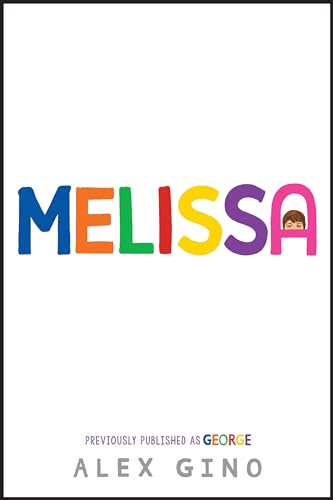 Imagen de archivo de Melissa (previously Published As GEORGE) a la venta por Better World Books: West