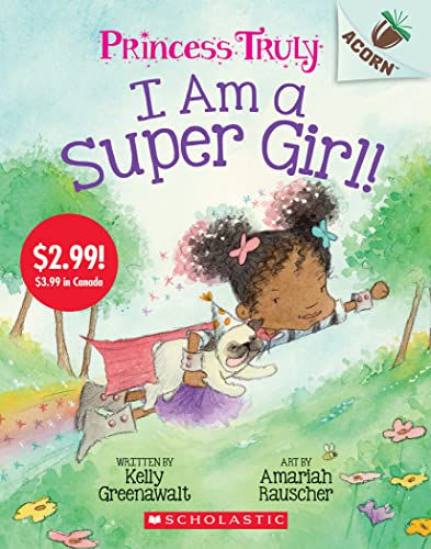 Stock image for I Am a Super Girl!: An Acorn Book (Princess Truly #1) (Summer Reading) for sale by SecondSale