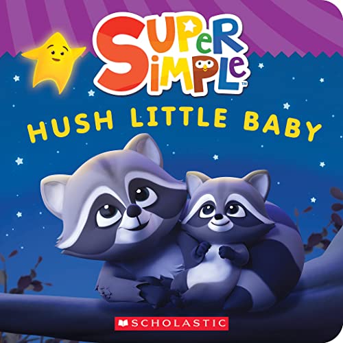 Stock image for Super Simple: Hush Little Baby (Super Simple) [Board book] for sale by Idaho Youth Ranch Books