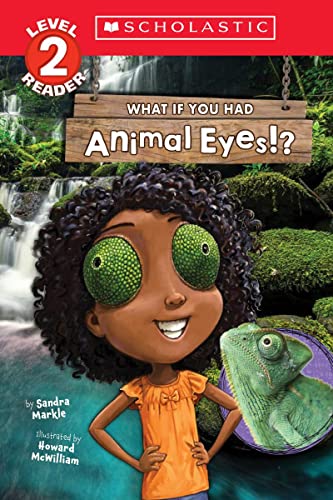 9781338847321: What If You Had Animal Eyes? (What If You Had...?; Scholastic Reader, Level 2)