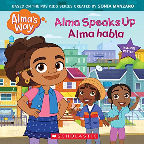 9781338850086: Alma Speaks Up / Alma habla (Alma's Way Storybook #1) (Bilingual)