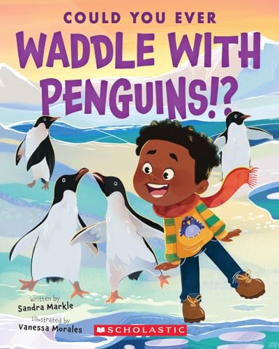 Stock image for Could You Ever Waddle With Penguins!? for sale by Blackwell's