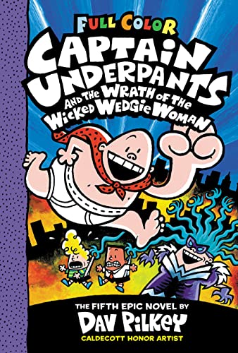 Stock image for Captain Underpants and the Wrath of the Wicked Wedgie Woman: Color Edition (Captain Underpants #5) for sale by GF Books, Inc.