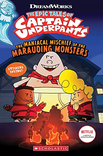 9781338865561: Captain Underpants: Maniacal Mischief of the Marauding Monsters (with stickers) (Epic Tales of Captain Underpants)
