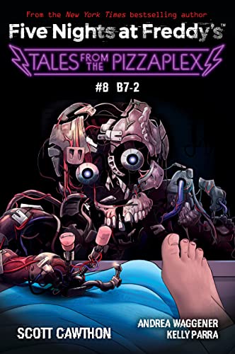 9781338873979: Tales from the Pizzaplex #8: B7-2: An AFK Book (Five Nights at Freddy's)